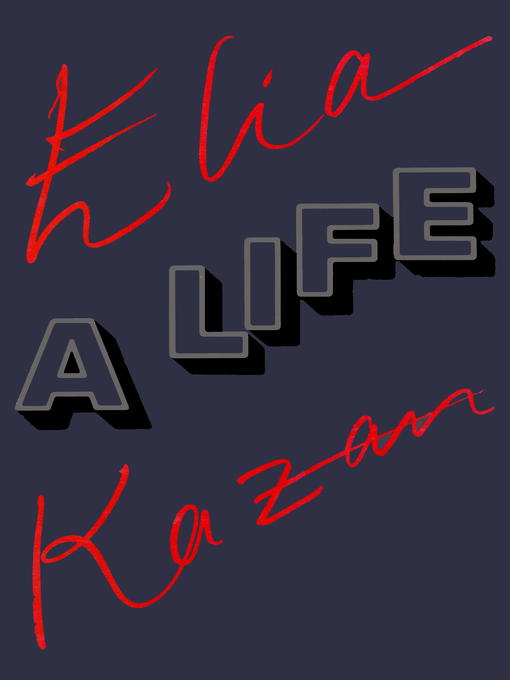 Title details for Elia Kazan by Elia Kazan - Available